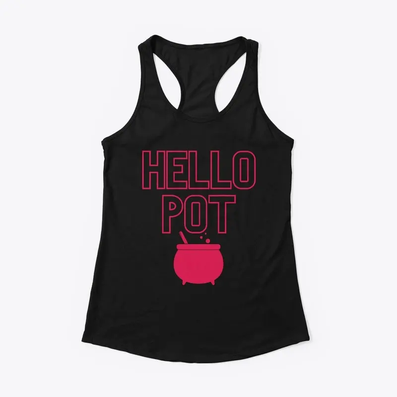 Hello, Pot